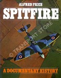 Book cover of Spitfire - A Documentary History by PRICE, Alfred 